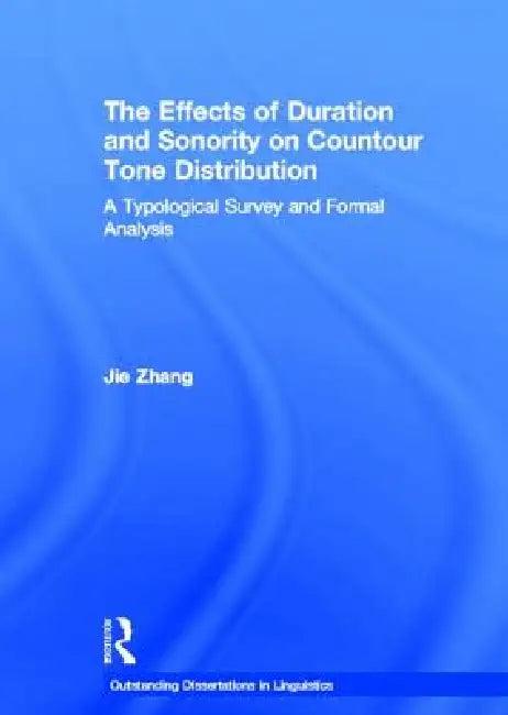 The Effects of Duration and Sonority on Countour Tone Distribution (English, Jie Zhang)