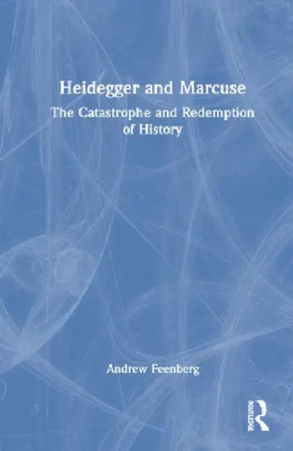 Heidegger and Marcuse (English, Andrew Feenberg)