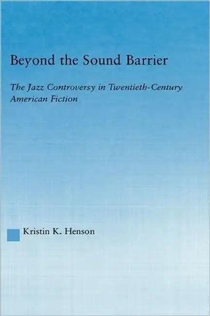 Beyond the Sound Barrier (English, Kristin K. Henson)