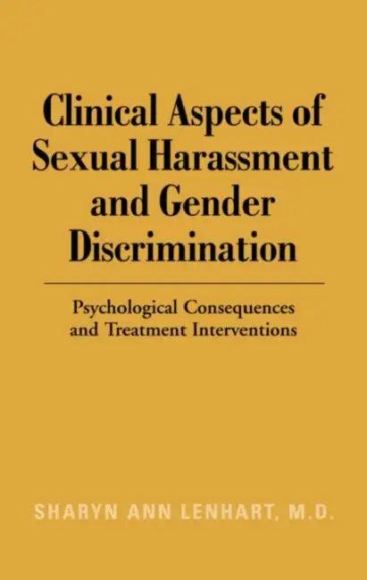 Clinical Aspects of Sexual Harassment and Gender Discrimination (English, Sharyn Ann Lenhart)