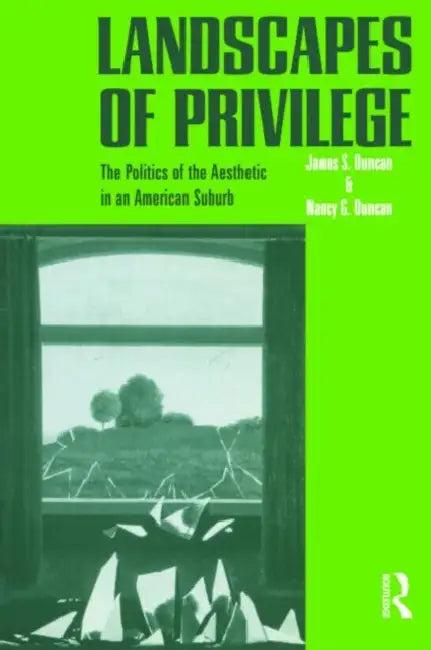 Landscapes of Privilege (English, Nancy Duncan)