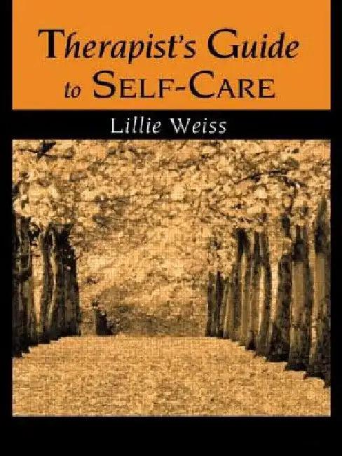 Therapist's Guide to Self-Care (English, Lillie Weiss)