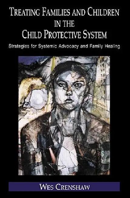 Treating Families and Children in the Child Protective System (English, Crenshaw Wes)