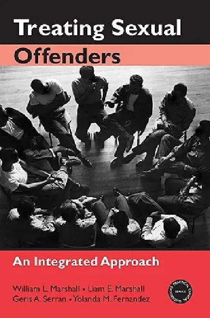 Treating Sexual Offenders (English, Marshall William L. | Liam E. Marshall | Geris A. Serran)