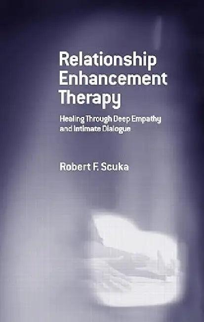 Relationship Enhancement Therapy (English, Robert F. Scuka)