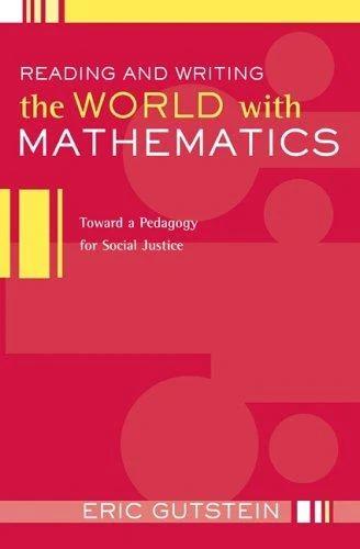 Reading and Writing the World with Mathematics (English, Eric Gutstein)