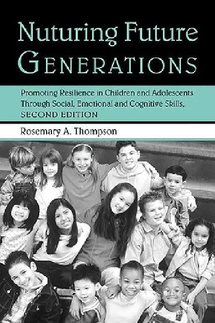 Nurturing Future Generations (English, Rosemary A. Thompson Ed D.)
