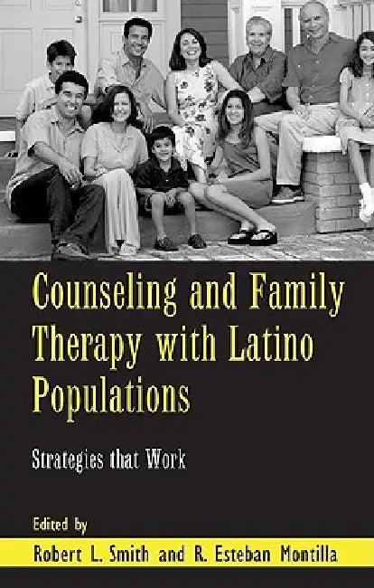 Counseling and Family Therapy with Latino Populations (English, Robert L. Smith | R. Esteban Montilla)