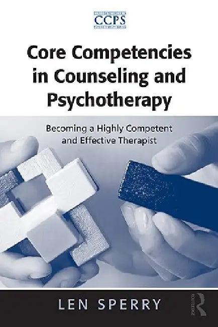 Core Competencies in Counseling and Psychotherapy (English, Len Sperry)