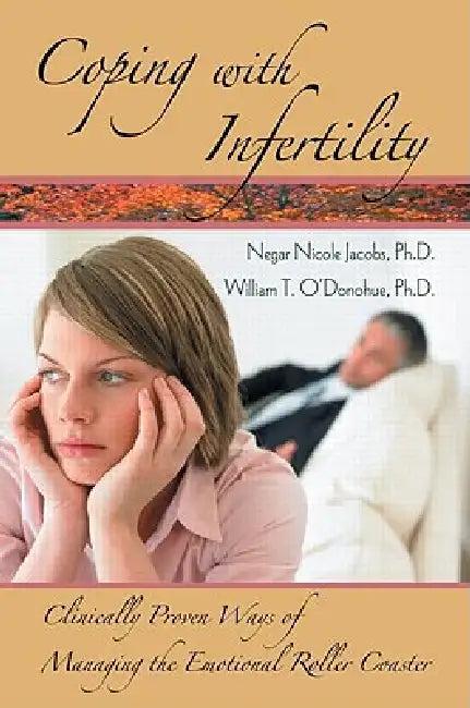 Coping with Infertility (English, Negar Nicole Jacobs | William T. O'Donohue)
