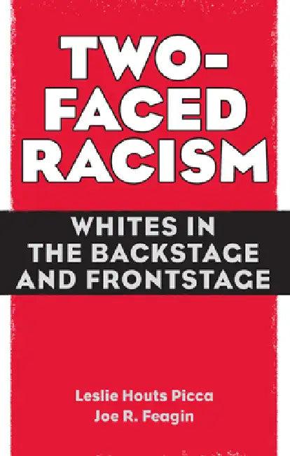 Two-Faced Racism (English, Leslie Picca | Joe Feagin)