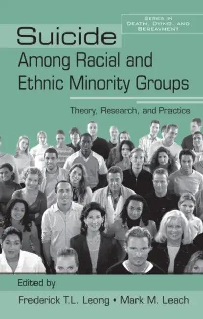 Suicide Among Racial and Ethnic Minority Groups (English, Frederick T. L. Leong | Mark M. Leach)