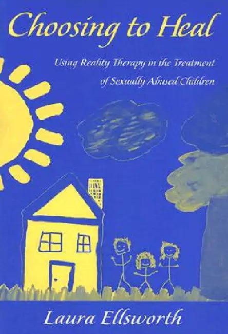 Choosing to Heal (English, Laura Ellsworth)