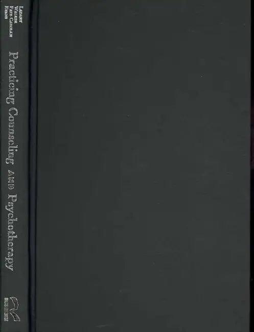 Practicing Counseling and Psychotherapy (English, Nicholas Ladany | Jessica A. Walker | Lia M. Pate-Carolan)