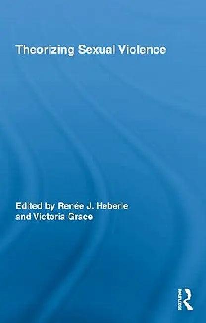 Theorizing Sexual Violence (English, Renée J. Heberle | Victoria Grace)