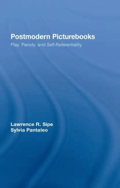 Postmodern Picturebooks (English, Lawrence R. Sipe | Sylvia Pantaleo)