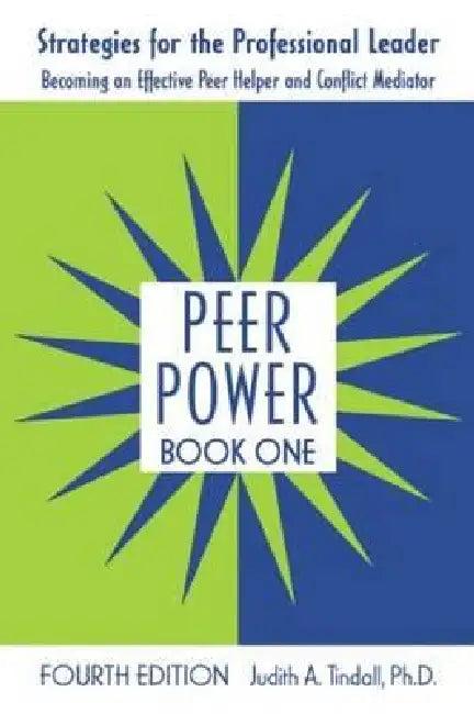 Peer Power, Book One (English, Judith A. Tindall)