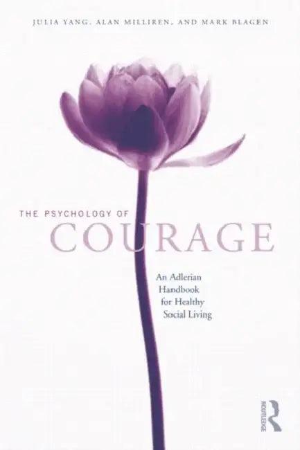 The Psychology of Courage (English, Julia Yang | Alan Milliren)
