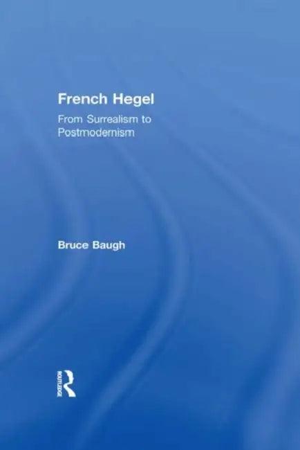French Hegel (English, Baugh Bruce)