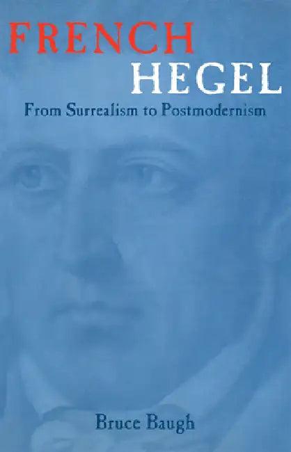 French Hegel (English, Bruce Baugh)