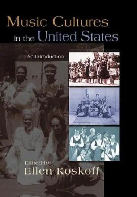 Music Cultures in the United States (English, Ellen Koskoff)