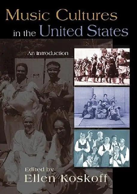 Music Cultures in the United States (English, Ellen Koskoff)