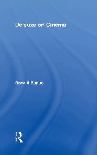 Deleuze on Cinema (English, Ronald Bogue)
