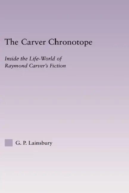 The Carver Chronotope (English, G. P. Lainsbury)