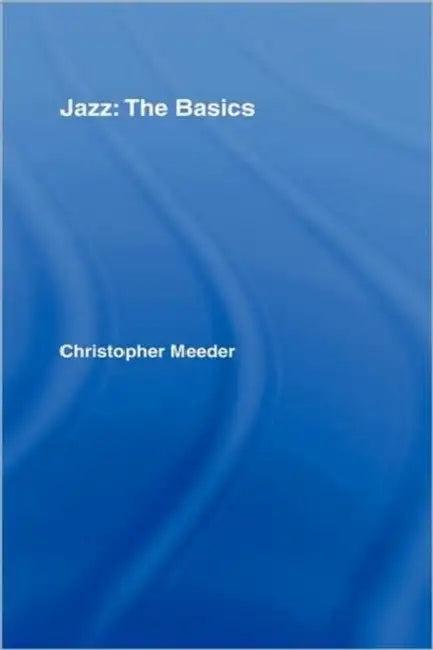 Jazz: the Basics (English, Christopher Meeder)