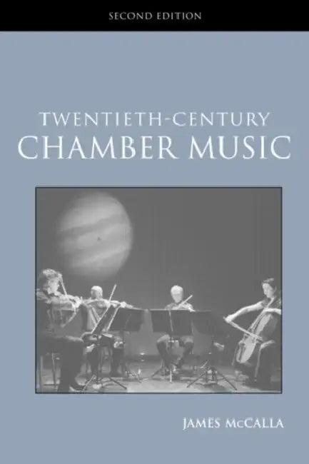 Twentieth-Century Chamber Music (English, James McCalla)