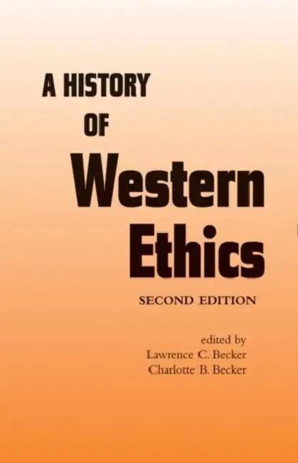 A History of Western Ethics (English, Charlotte B. Becker)
