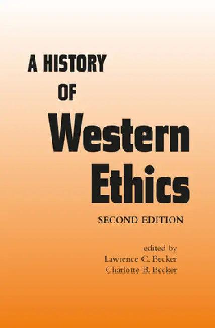 A History of Western Ethics (English, Charlotte B. Becker)