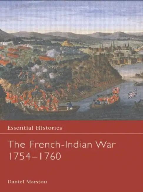 The French-Indian War 1754-1760 (English, Marston Daniel)