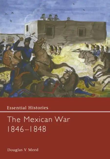 The Mexican War 1846-1848 (English, Meed Douglas V.)