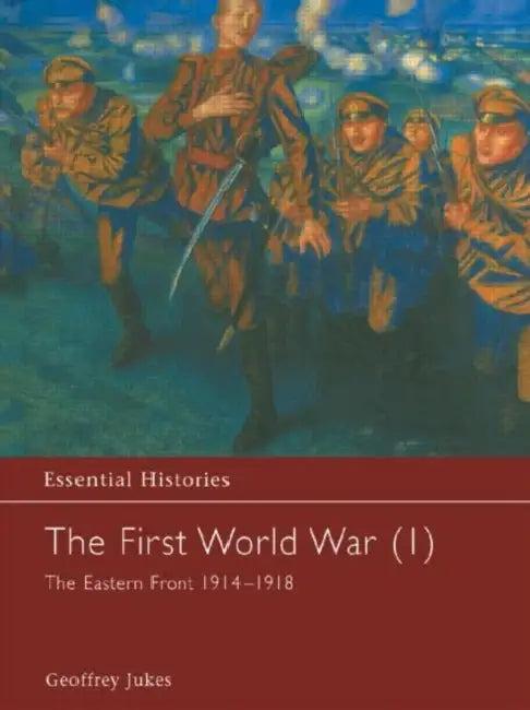 The First World War (English, Jukes Geoffrey)