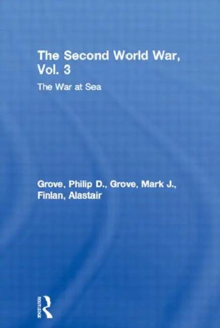 The Second World War,The War at Sea (English, Grove Philip D. | Mark J. Grove | Alastair Finlan)