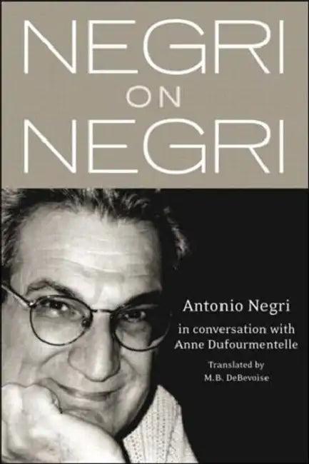 Negri on Negri (English, Antonio Negri | M. B. Debevoise)