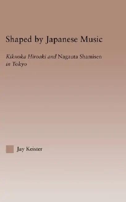 Shaped by Japanese Music (English, Jay Davis Keister)