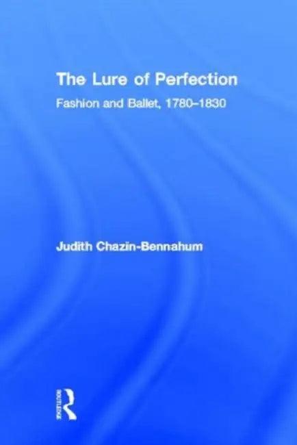 The Lure of Perfection (English, Judith Bennahum)