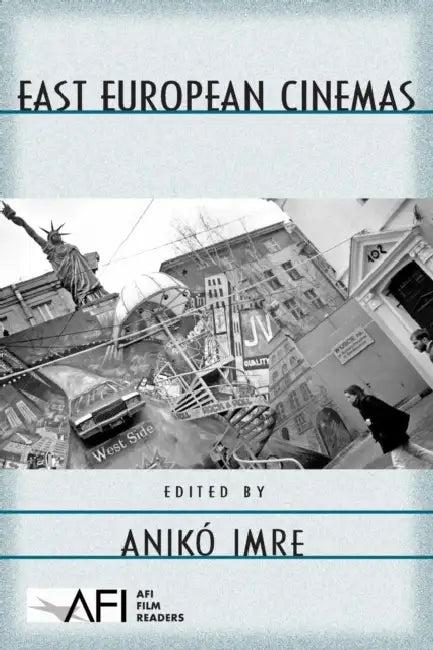 East European Cinemas (English, Anikó Imre)
