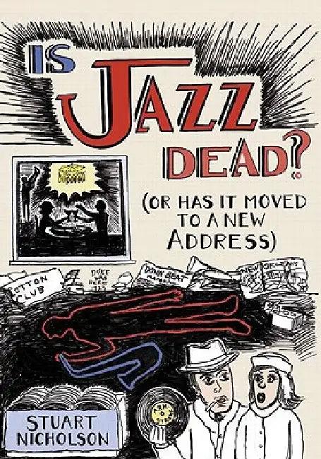 Is Jazz Dead? (English, Stuart Nicholson)