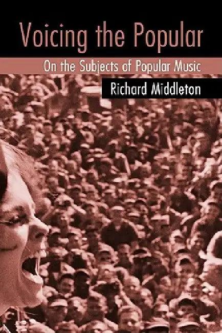 Voicing the Popular (English, Middleton Richard)