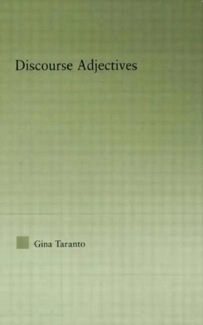 Discourse Adjectives (English, Gina Taranto)