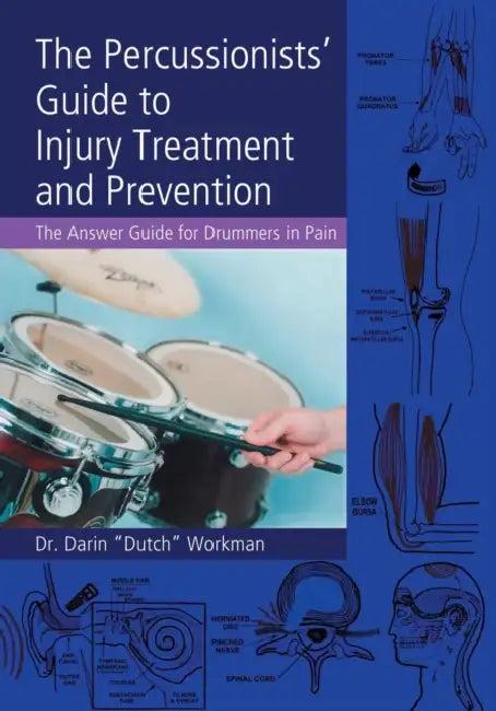 The Percussionists' Guide to Injury Treatment and Prevention (English, Darin Dutch Workman)
