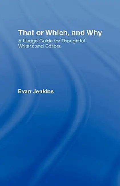 That or Which, and Why (English, Evan Jenkins)