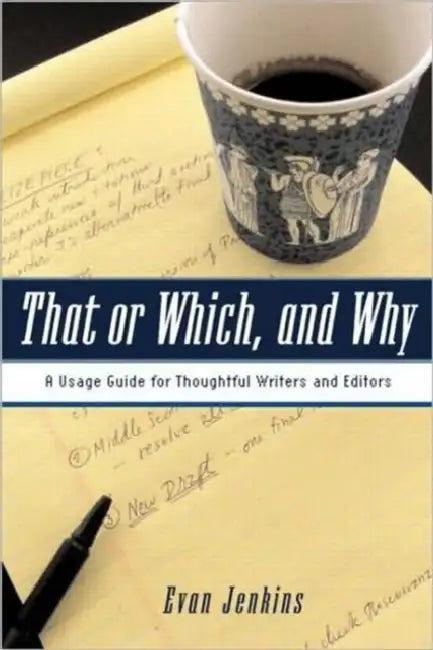 That or Which, and Why (English, Evan Jenkins)