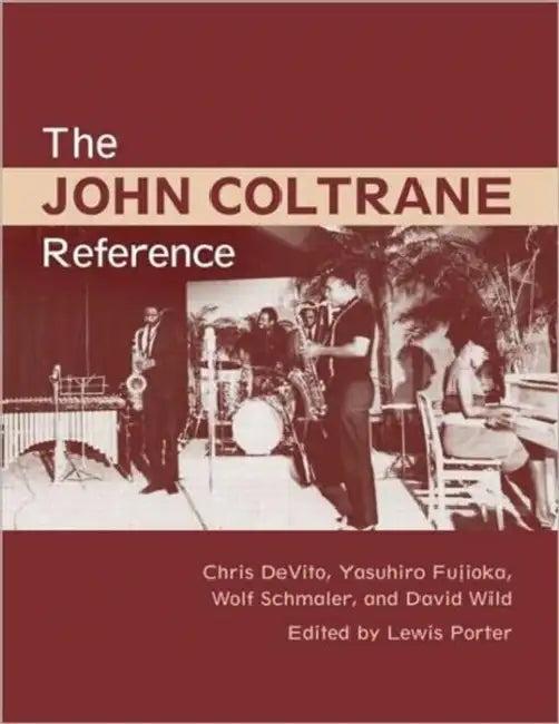The John Coltrane Reference (English, Lewis Porter)