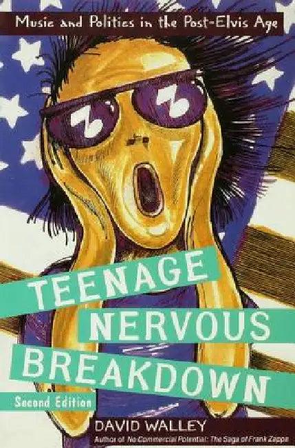 Teenage Nervous Breakdown (English, David Walley)