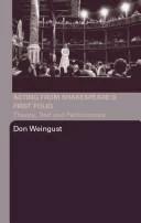 Acting from Shakespeare's First Folio (English, Don Weingust)