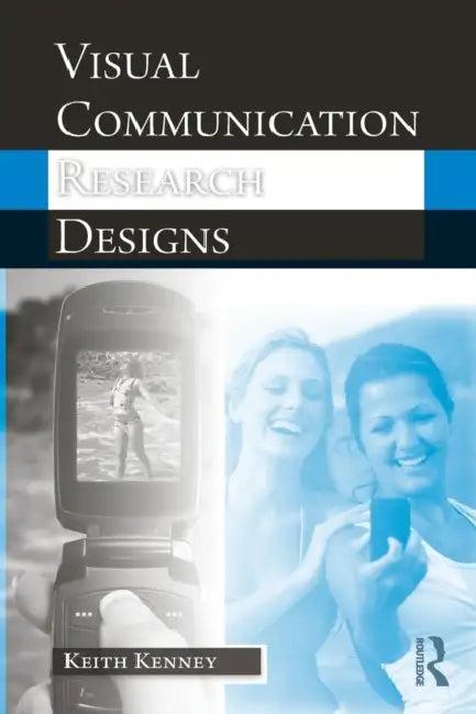Visual Communication Research Designs (English, Keith Kenney)